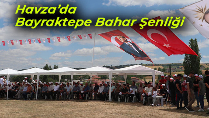 Havza’da Bayraktepe Bahar Şenliği