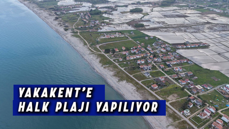 Yakakent’e Halk Plajı Yapılıyor