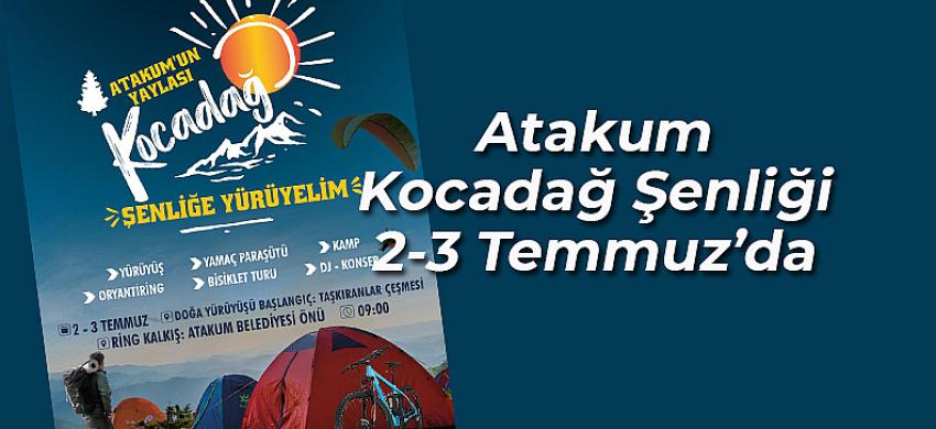 Atakum Kocadağ Şenliği 2 Temmuz’da başlıyor