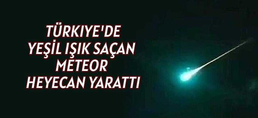 Türkiye Uzay Ajansı’nın “Yeşil Işık Saçan Meteor”  Açıklaması