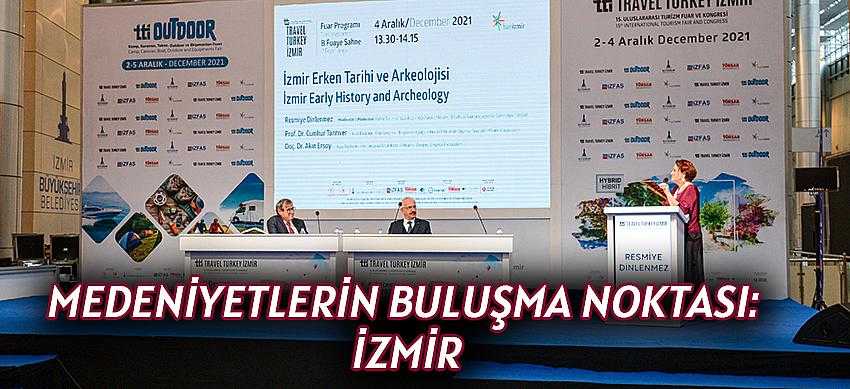 Medeniyetlerin buluşma noktası: İzmir
