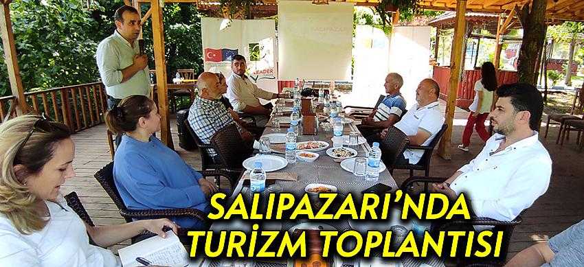 SALIPAZARI’NDA TURİZM TOPLANTISI