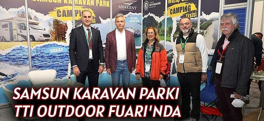 Samsun Karavan Parkı TTI Outdoor Fuarı'nda