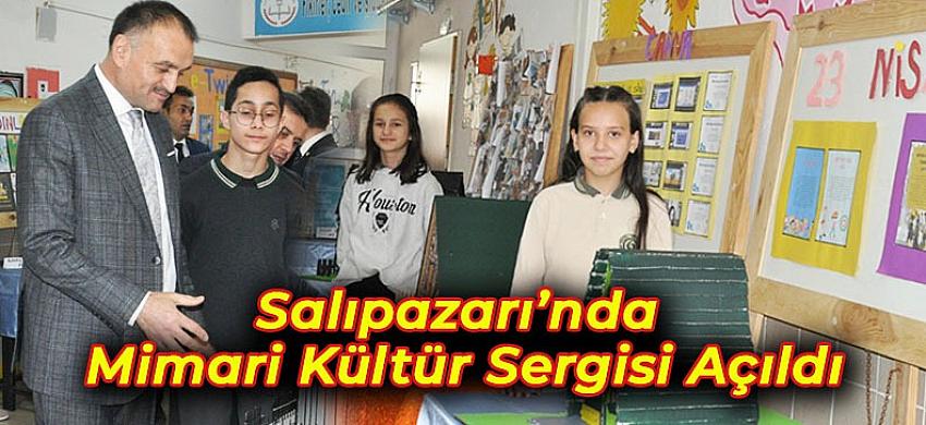 Salıpazarı’nda Mimari Kültür Sergisi Açıldı
