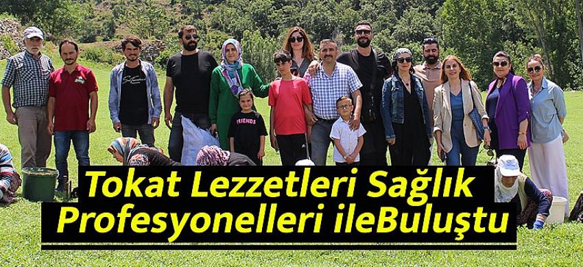 Tokat Lezzetleri Sağlık Profesyonelleriyle Buluştu