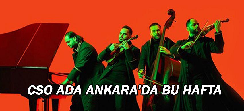 CSO ADA ANKARA’DA BU HAFTA  (22-28 Mayıs)