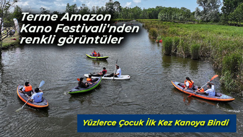 Terme Amazon Kano Festivali'nden renkli görüntüler