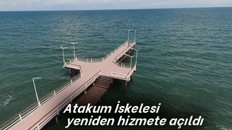 Atakum İskelesi  yeniden hizmete açıldı