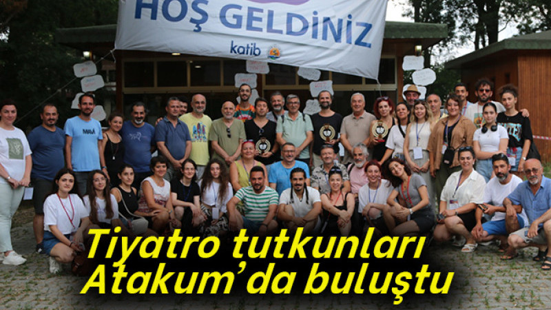 Tiyatro tutkunları Atakum’da buluştu