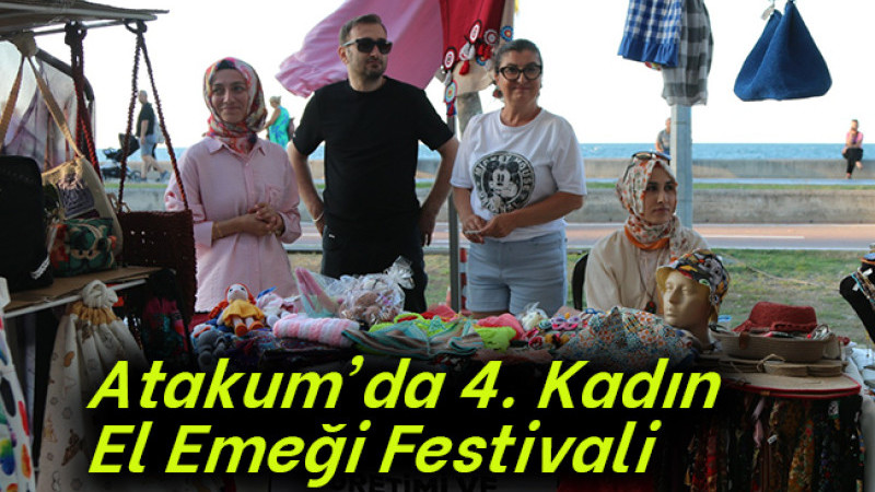 Atakum’da 4. Kadın El Emeği Festivali