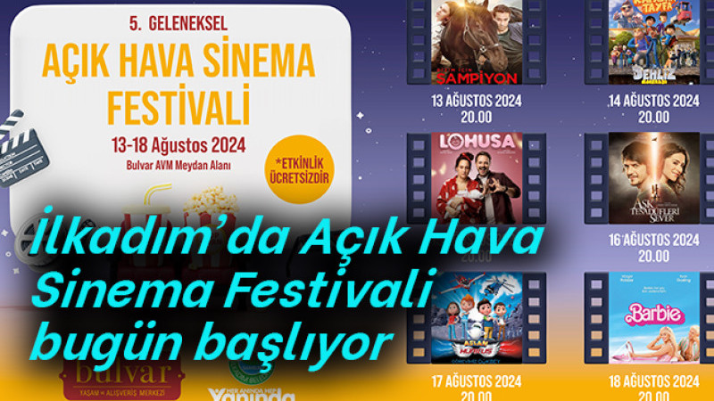 İlkadım’da Açık Hava Sinema Festivali bugün başlıyor