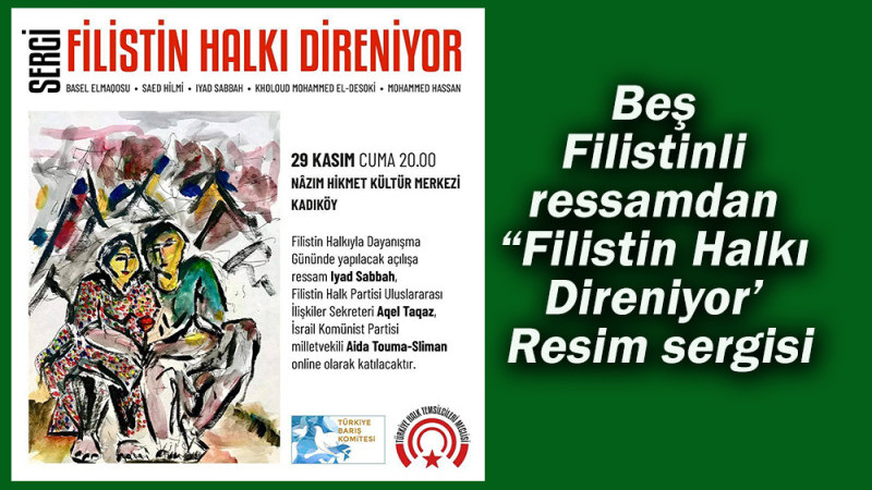 Beş Filistinli ressamdan “Filistin Halkı Direniyor’ sergisi