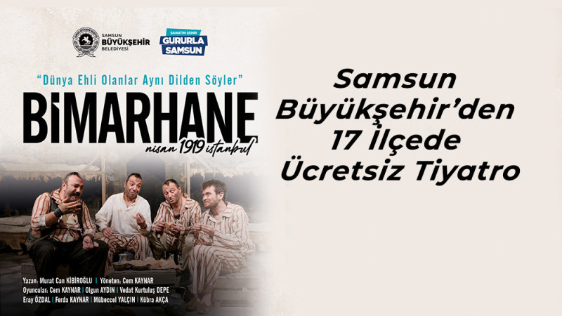 Samsun Büyükşehir’den 17 İlçede Ücretsiz Tiyatro