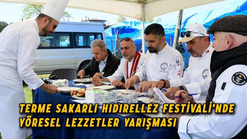 Terme Sakarlı Hıdırellez Festivali'nde Yöresel Lezzetler Yarışması 
