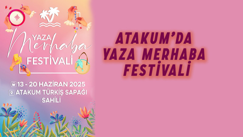 Atakum’da Yaza Merhaba Festivali