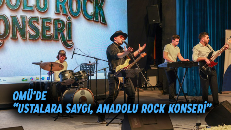 OMÜ’de “Ustalara Saygı Anadolu Rock Konseri” 