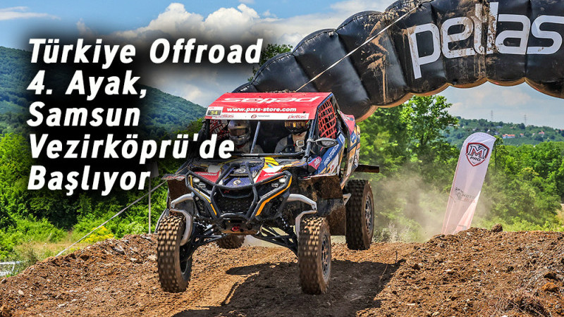 Türkiye Offroad  4. Ayak,  Samsun  Vezirköprü'de  Başlıyor