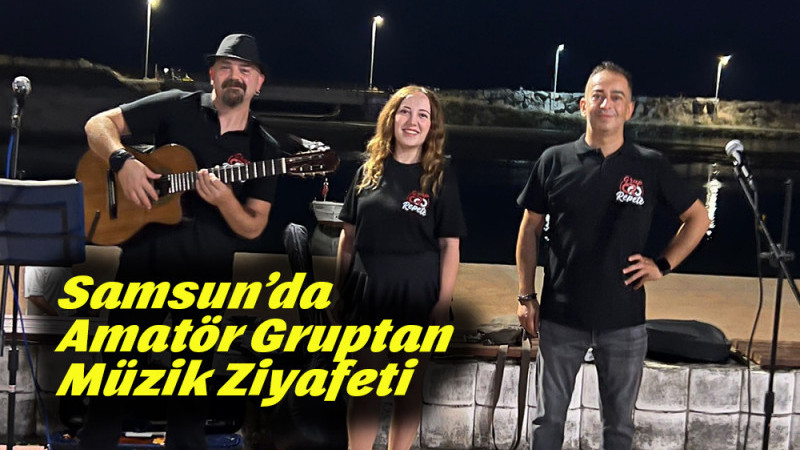 Samsun’da Amatör Gruptan  Müzik Ziyafeti