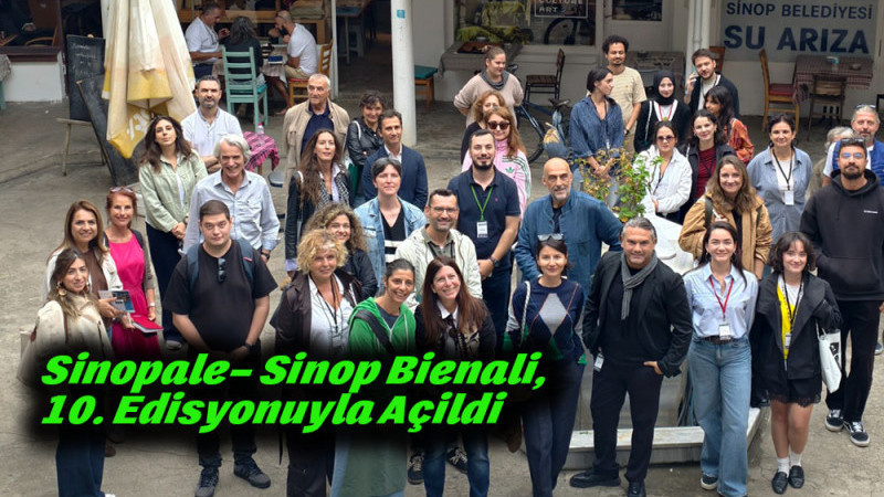Sinopale– Sinop Bienali, 10. Edisyonuyla  Açildi