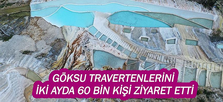 Göksu Travertenlerini iki ayda 60 bin kişi ziyaret etti