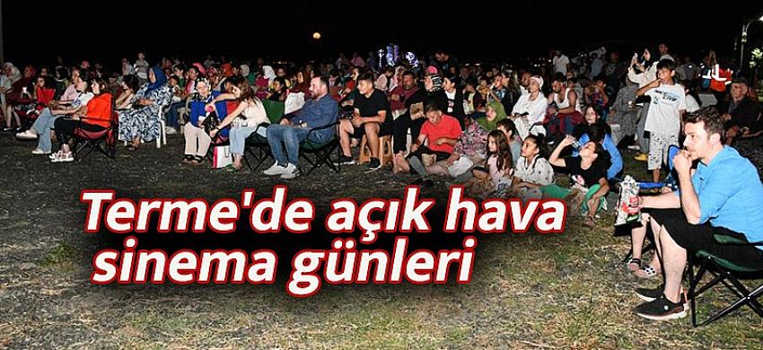 Terme'de açık hava yaz sinema günleri