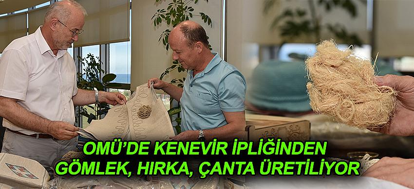 OMÜ’de Kenevir İpliğinden gömlek, hırka, çanta üretiliyor