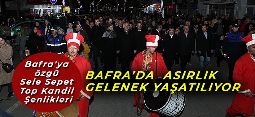 Bafra'da Asırlık Gelenek Yaşatılıyor