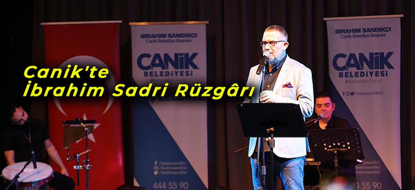 Canik'te İbrahim Sadri Rüzgârı