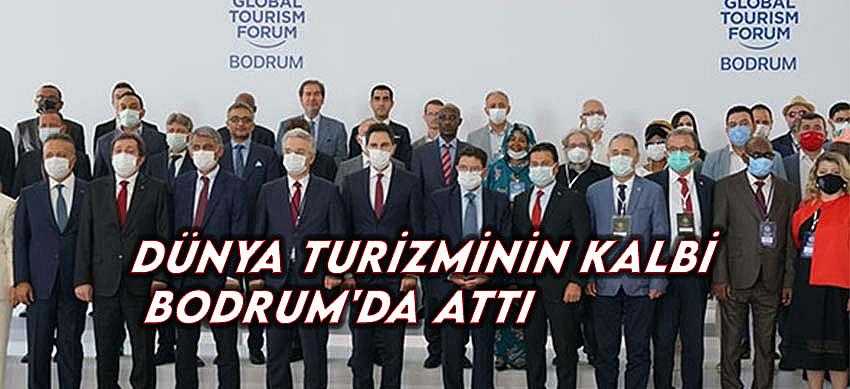 Dünya turizminin kalbi Bodrum'da attı