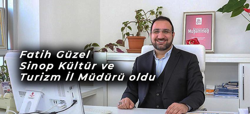 Fatih Güzel Sinop Kültür ve Turizm İl Müdürü oldu