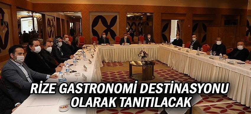 Rize Gastronomi Destinasyonu olarak tanıtılacak