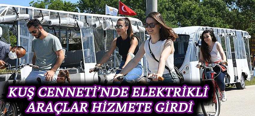Kuş Cenneti’nde Elektrikli Araçlar Hizmete Girdi