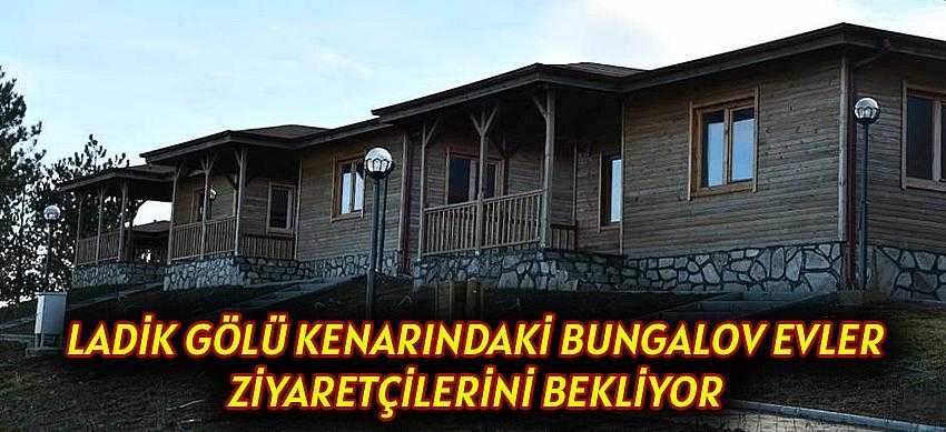 Ladik Gölü kenarındaki bungalov evler ziyaretçilerini bekliyor