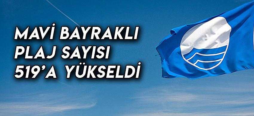 Mavi bayraklı plaj sayısı 519’a yükseldi