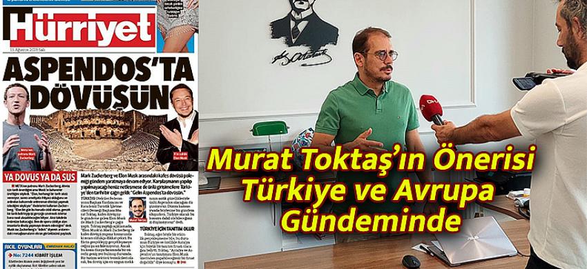 Murat Toktaş’ın Önerisi Türkiye ve Avrupa  Gündeminde