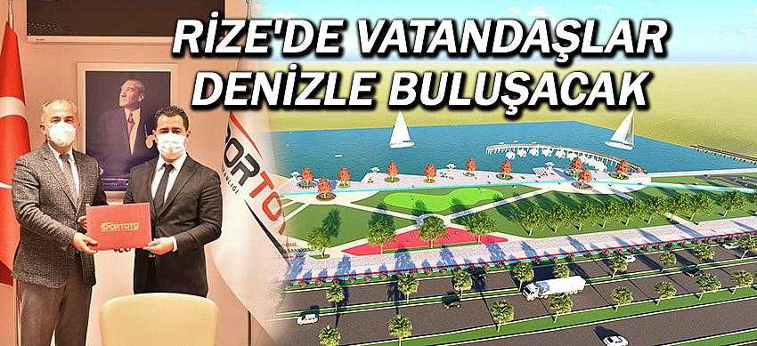 Rize'de Vatandaşlar Denizle Buluşacak