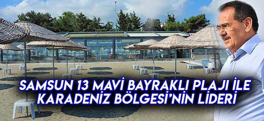 Samsun 13 mavi bayraklı plajı ile Karadeniz Bölgesi’nin lideri