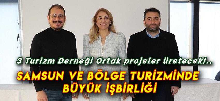 Samsun ve Bölge Turizminde Büyük işbirliği