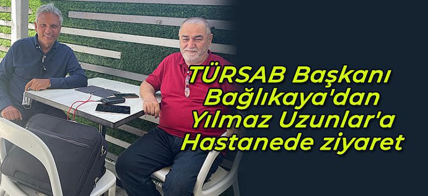TÜRSAB Başkanı Bağlıkaya'dan Yılmaz Uzunlar'a ziyaret