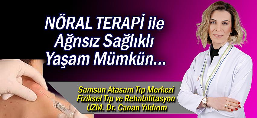UZM. Dr. Canan Yıldırım: NÖRALTERAPİ ile  Ağrısız sağlıklı yaşam mümkün..