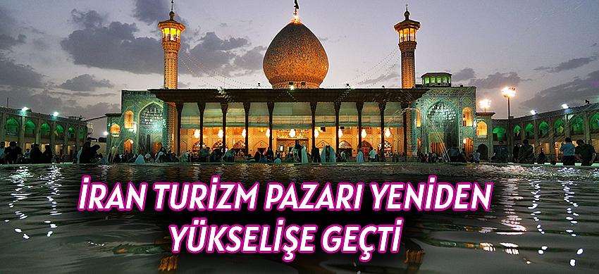 İran turizm pazarı yeniden yükselişe geçti