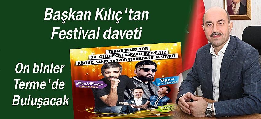 Başkan Kılıç'tan Festival daveti
