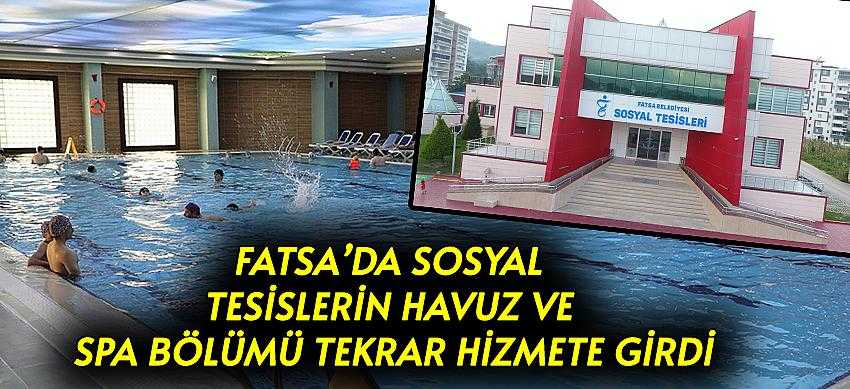 Fatsa’da Sosyal Tesislerin Havuz Ve Spa Bölümü Tekrar Hizmete Girdi