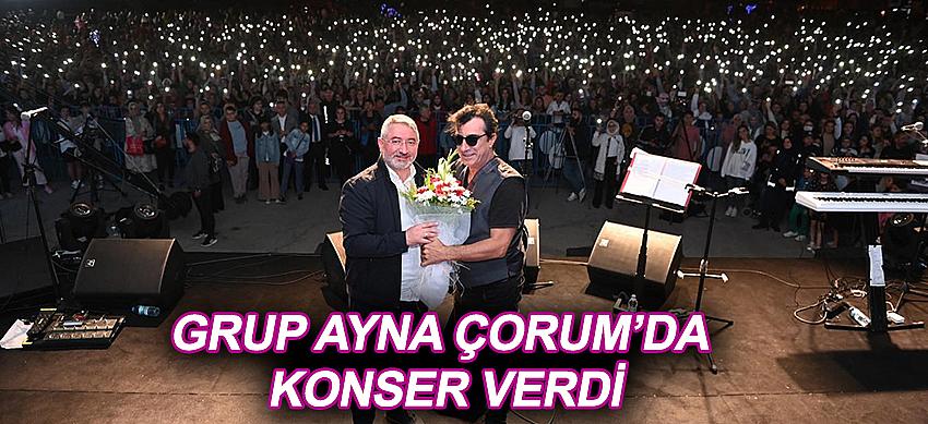 Grup Ayna Çorum’da Konser Verdi