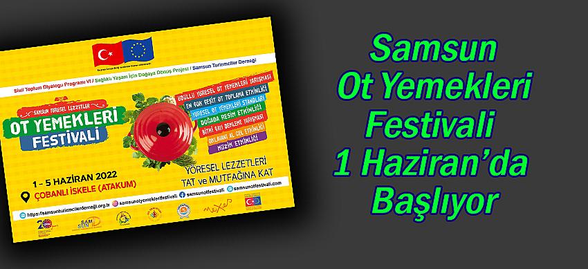 Samsun Ot Yemekleri Festivali 1 Haziran’da Başlıyor