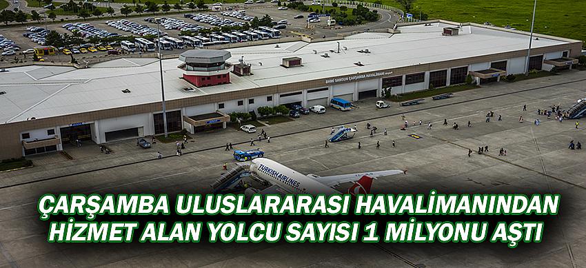 Çarşamba Uluslararası Havalimanından Hizmet Alan Yolcu Sayısı 1 Milyonu Aştı