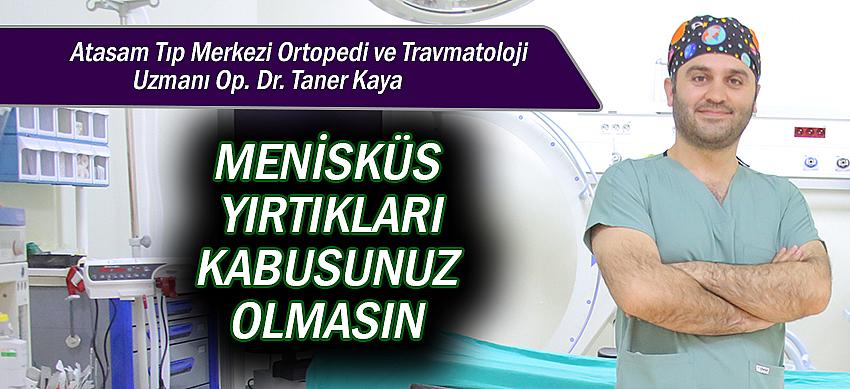 Menisküs Yırtıkları Kabusunuz Olmasın Artroskopi yöntemi ile tedavi mümkün