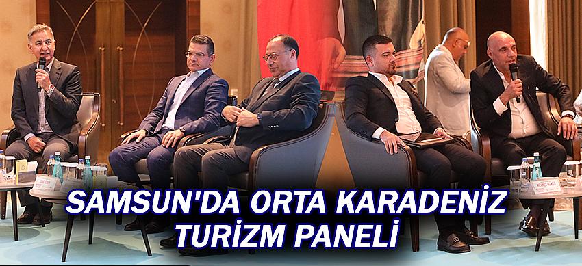 Samsun'da Orta Karadeniz Turizm Paneli