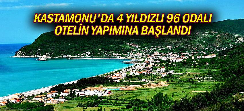 Kastamonu'da 4 yıldızlı 96 odalı otelin yapımına başlandı