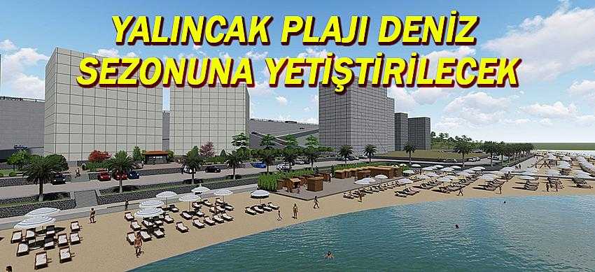 Yalıncak Plajı Deniz Sezonuna Yetiştirilecek